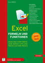 Excel Formeln und Funktionen - Rund 450 Funktionen, jede Menge Tipps und Tricks aus der Praxis