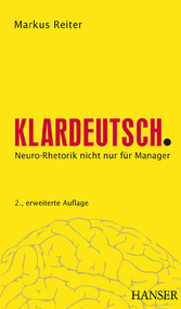 Klardeutsch - Neuro-Rhetorik für Manager