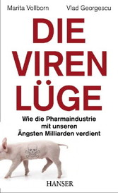 Die Viren-Lüge - Die Milliardengeschäfte mit Grippe & Co.