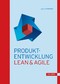 Produkt-Entwicklung - Lean & Agile