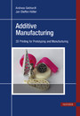 Additive Manufacturing - 3D Printing for Prototyping and Manufacturing