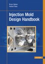 Injection Mold Design Handbook