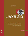 JAXB 2.0 - Ein Programmiertutorial für die Java Architecture for XML Binding
