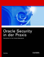 Oracle Security in der Praxis - Sicherheit für Ihre Oracle-Datenbank