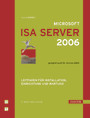 Microsoft ISA Server 2006 - Leitfaden für Installation, Einrichtung und Wartung