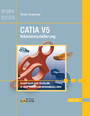 CATIA V5 Volumenmodellierung, Bd. 1