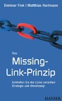 Das Missing-Link-Prinzip - Schließen Sie die Lücke zwischen Strategie und Umsetzung!