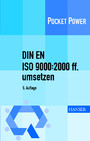 DIN EN ISO 9000:2000 ff. umsetzen. - Gestaltungshilfen zum Aufbau Ihres Qualitätsmanagementsystems