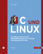 C und Linux - Die Möglichkeiten des Betriebssystems mit eigenen Programmen nutzen