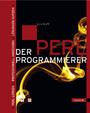 Der Perl Programmierer - Perl lernen - Professionell anwenden - Lösungen nutzen