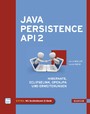 Java Persistence API 2 - Hibernate, EclipseLink, OpenJPA und Erweiterungen