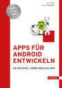 Apps für Android entwickeln - Am Beispiel einer realen App