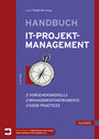 Handbuch IT-Projektmanagement - Vorgehensmodelle, Managementinstrumente, Good Practices