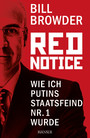 Red Notice - Wie ich Putins Staatsfeind Nr. 1 wurde