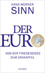 Der Euro - Von der Friedensidee zum Zankapfel