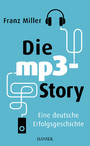 Die mp3-Story - Eine deutsche Erfolgsgeschichte