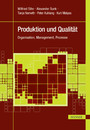 Produktion und Qualität - Organisation, Management, Prozesse