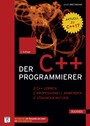 Der C++-Programmierer - C++ lernen - professionell anwenden - Lösungen nutzen.Aktuell zu C++17