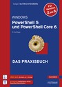 Windows PowerShell 5 und PowerShell Core 6 - Das Praxisbuch