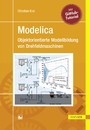 Modelica - Objektorientierte Modellbildung von Drehfeldmaschinen - Theorie und Praxis für Elektrotechniker mit Tutorial für GitHub