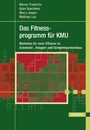 Das Fitnessprogramm für KMU - Methoden für mehr Effizienz im Automobil-, Anlagen- und Sondermaschinenbau