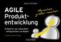 Agile Produktentwicklung - Schneller zur Innovation - erfolgreicher am Markt