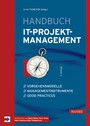 Handbuch IT-Projektmanagement - Vorgehensmodelle, Managementinstrumente, Good Practices