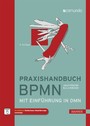 Praxishandbuch BPMN - Mit Einführung in DMN