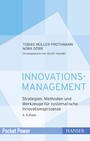Innovationsmanagement - Strategien, Methoden und Werkzeuge für systematische Innovationsprozesse