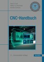 CNC-Handbuch - CNC, DNC, CAD, CAM, FFS, SPS, RPD, LAN, CNC-Maschinen, CNC-Roboter, Antriebe, Energieeffizienz, Werkzeuge, Industrie 4.0, Fertigungstechnik, Richtlinien, Normen, Simulation, Fachwortverzeichnis