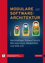 Modulare Softwarearchitektur - Nachhaltiger Entwurf durch Microservices, Modulithen und SOA 2.0
