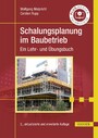 Schalungsplanung im Baubetrieb - Ein Lehr- und Übungsbuch