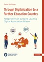 Through Digitalization to a Further Education Country - Perspectives of Europe's Leading Digital Association Bitkom