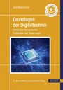 Grundlagen der Digitaltechnik - Elementare Komponenten, Funktionen und Steuerungen
