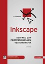Inkscape - Der Weg zur professionellen Vektorgrafik