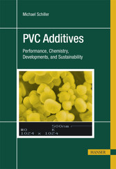 PVC Additives - Performance, Chemistry, Developments, and Sustainability