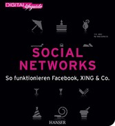 Social Networks (DIGITAL lifeguide) - So funktionieren Facebook, Xing & Co.