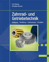 Zahnrad- und Getriebetechnik - Auslegung - Herstellung - Untersuchung - Simulation