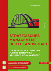 Strategisches Management der IT-Landschaft - Ein praktischer Leitfaden für das Enterprise Architecture Management