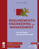 Requirements-Engineering und -Management - Aus der Praxis von klassisch bis agil