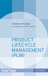 Product Lifecycle Management (PLM) - Kundennutzen durch integriertes Prozessmanagement