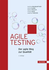 Agile Testing - Der agile Weg zur Qualität