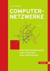 Computernetzwerke - Von den Grundlagen zur Funktion und Anwendung