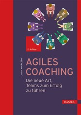 Agiles Coaching - Die neue Art, Teams zum Erfolg zu führen