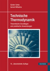 Technische Thermodynamik - Theoretische Grundlagen und praktische Anwendungen