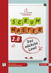 Scrum Master 2.0 - Das nächste Level