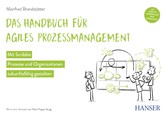Das Handbuch für agiles Prozessmanagement - Mit Scribble Prozesse und Organisationen zukunftsfähig gestalten