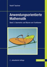 Anwendungsorientierte Mathematik - Band 3: Geometrie und Räume von Funktionen