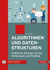 Algorithmen und Datenstrukturen - Praktische Übungen für die Vorlesungen und Praktika